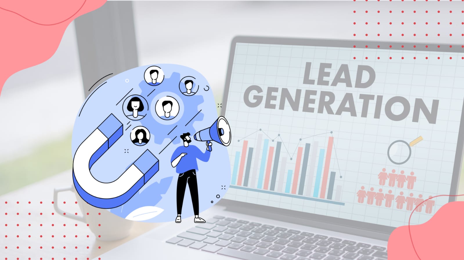 Lead Generation: How It Works And Its Different Types